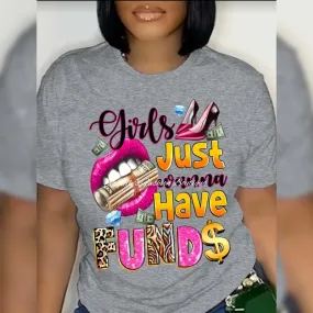Girls Just Wanna Have Funds T-Shirt