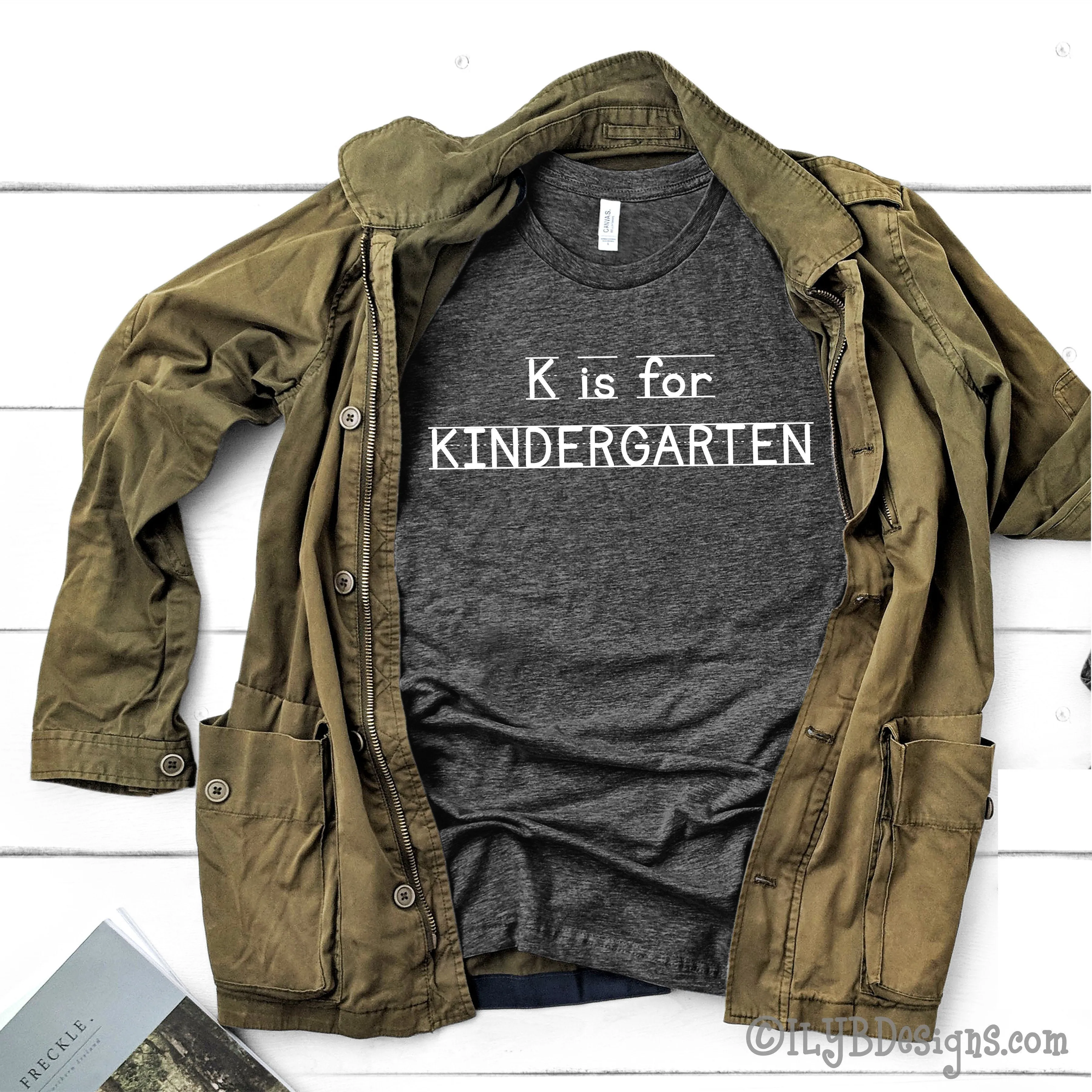K is for Kindergarten Teacher Shirt | Back to School Teacher Shirts